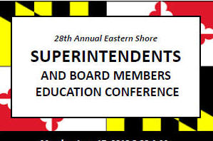 28th Annual Eastern Shore Supts and Board Members Conference